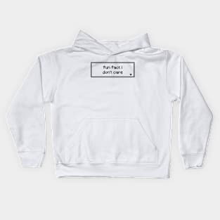 fun fact i dont care Kids Hoodie